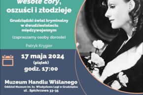 Mroczne zaułki, wesołe córy, oszuści i złodzieje. Grudziądzki świat kryminalny w dwudziestoleciu międzywojennym