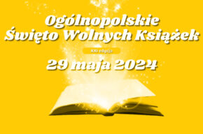 Ogólnopolskie Święto Wolnych Książek XXI edycja