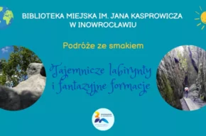 Tajemnicze labirynty i fantazyjne formacje