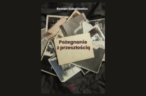 Pożegnanie z przeszłością – premiera książki Romana Sidorkiewicza