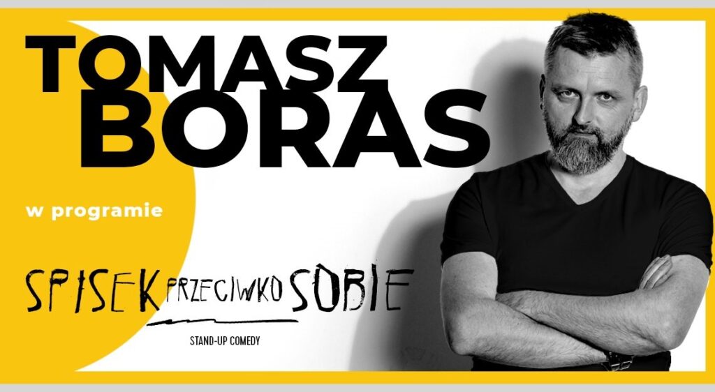 Stand-up Tomasz Boras - program 