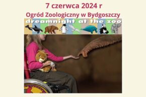 „Dreamnight at the Zoo, czyli Wieczór marzeń w ZOO”