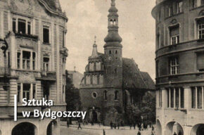 Śladami artystów bydgoskich