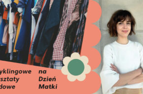 Upcyklingowe warsztaty modowe na Dzień Matki