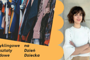 Upcyklingowe warsztaty modowe na Dzień Dziecka