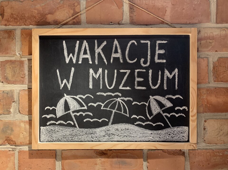 WAKACJE W MUZEUM