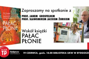 PAŁAC PŁONIE spotkanie wokół książki Jana Grosfelda i Sławomira Jacka Żurka