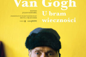 Van Gogh. U bram wieczności.