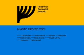 Festiwal Początek Sezonu: Miasto przyszłości – „Edukacja przyszłości a zielona przestrzeń miejska”