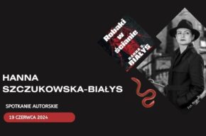 Spotkanie autorskie z Hanną Szczukowską-Białys