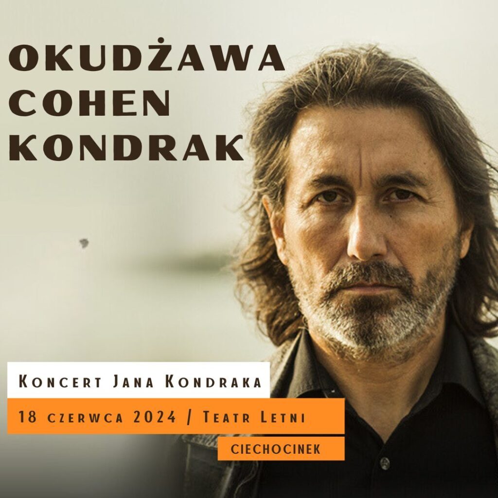 Koncert Jana Kondraka – Okudżawa/Cohen/Kondrak