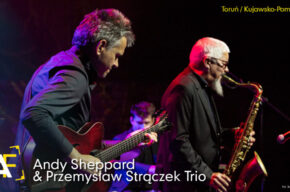 Artus Festival 2024 | Andy Sheppard & Przemysław Strączek Trio