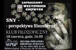 "Sny - perspektywa filozoficzna" - Klub Filozoficzny - 18 czerwca - zapraszamy!