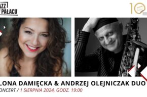 Jazz w pałacu: Ilona Damięcka&Andrzej Olejniczak Duo