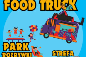FOOD TRUCK I PARK ROZRYWKI DLA DZIECI