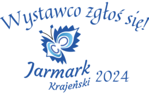 Jarmark Krajeński 2024 – WYSTAWCO ZGŁOŚ SIĘ!