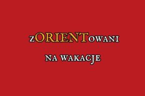 zORIENTowani na wakacje w Mediatece w Młynach