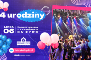 4 Urodziny Fabryki Lloyda!