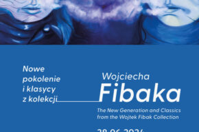 WYSTAWA / Nowe pokolenie i klasycy z Kolekcji Wojciecha Fibaka