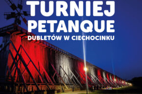 200- lecie Ciechocińskich Tężni Wieczorny Turniej Petanque Dubletów w Ciechocinku