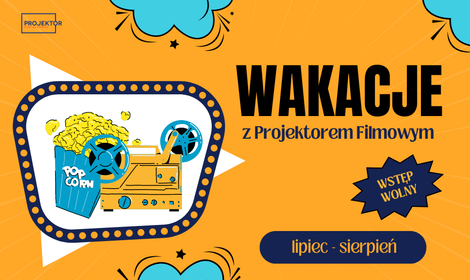 Wakacje z Projektorem Filmowym dla dzieci i młodzieży