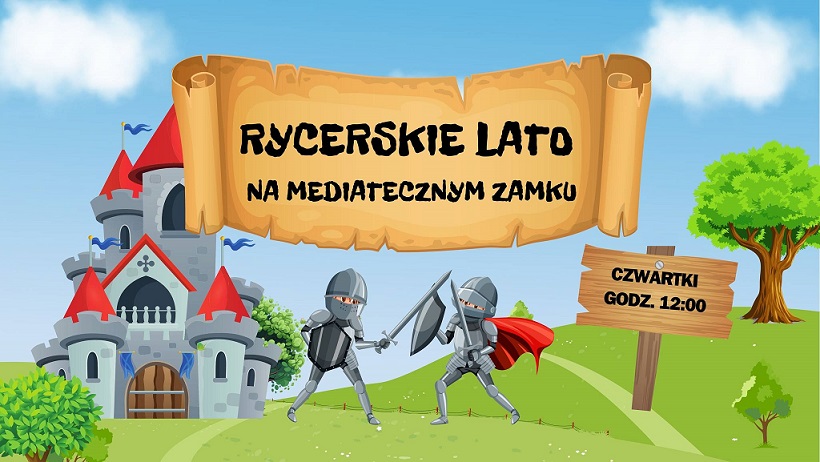 Rycerskie lato w mediatecznym zamku