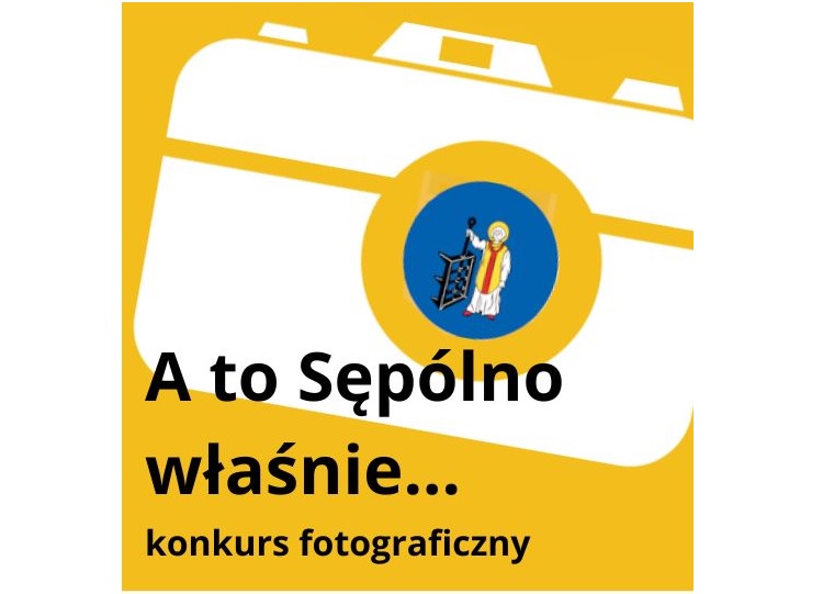 Konkurs fotograficzny „A to Sępólno właśnie…”