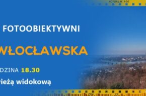 Czerwcowe spotkanie FotoObiektywnych – panorama włocławska