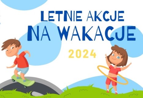 Letnie akcje na wakacje 2024