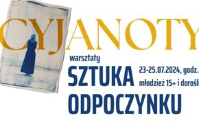 Sztuka odpoczynku – warsztaty z cyjanotypii