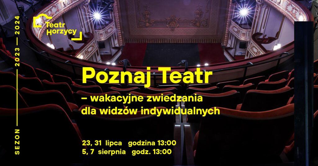 Wakacyjne zwiedzania teatru dla widzów indywidualnych