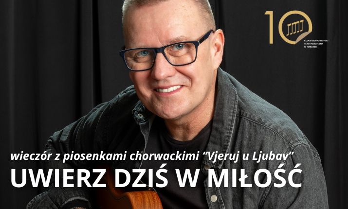 Uwierz dziś w miłość - wieczór z piosenkami chorwackimi