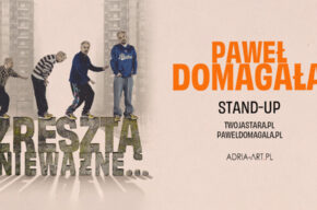 Paweł Domagała - stand-up "Zresztą nieważne"