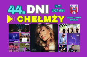 44 Dni Chełmży