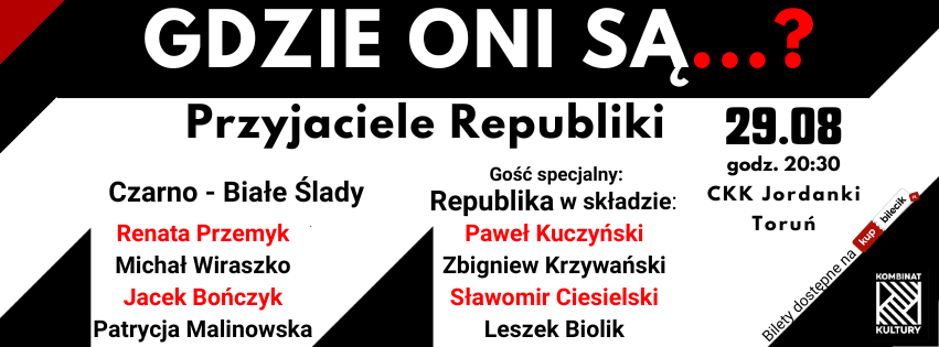 GDZIE ONI SĄ... Przyjaciele Republiki