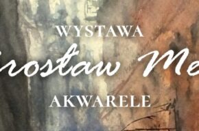 Mirosław Meger – akwarele – wernisaż