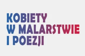 5 SIERPNIA: Kobiety w malarstwie i poezji
