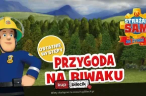 Strażak Sam na żywo: Przygoda na Biwaku