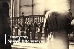 Tematyczny Spacer Historyczny: Okupacyjna Bydgoszcz