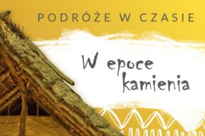 Podróże w czasie: W epoce kamienia