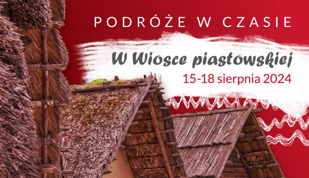 Podróże w czasie: W wiosce piastowskiej