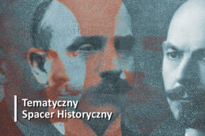 Tematyczny Spacer Historyczny: Prezydenci Bydgoszczy II Rzeczpospolitej – wizjonerzy przyszłości miasta i ludzi