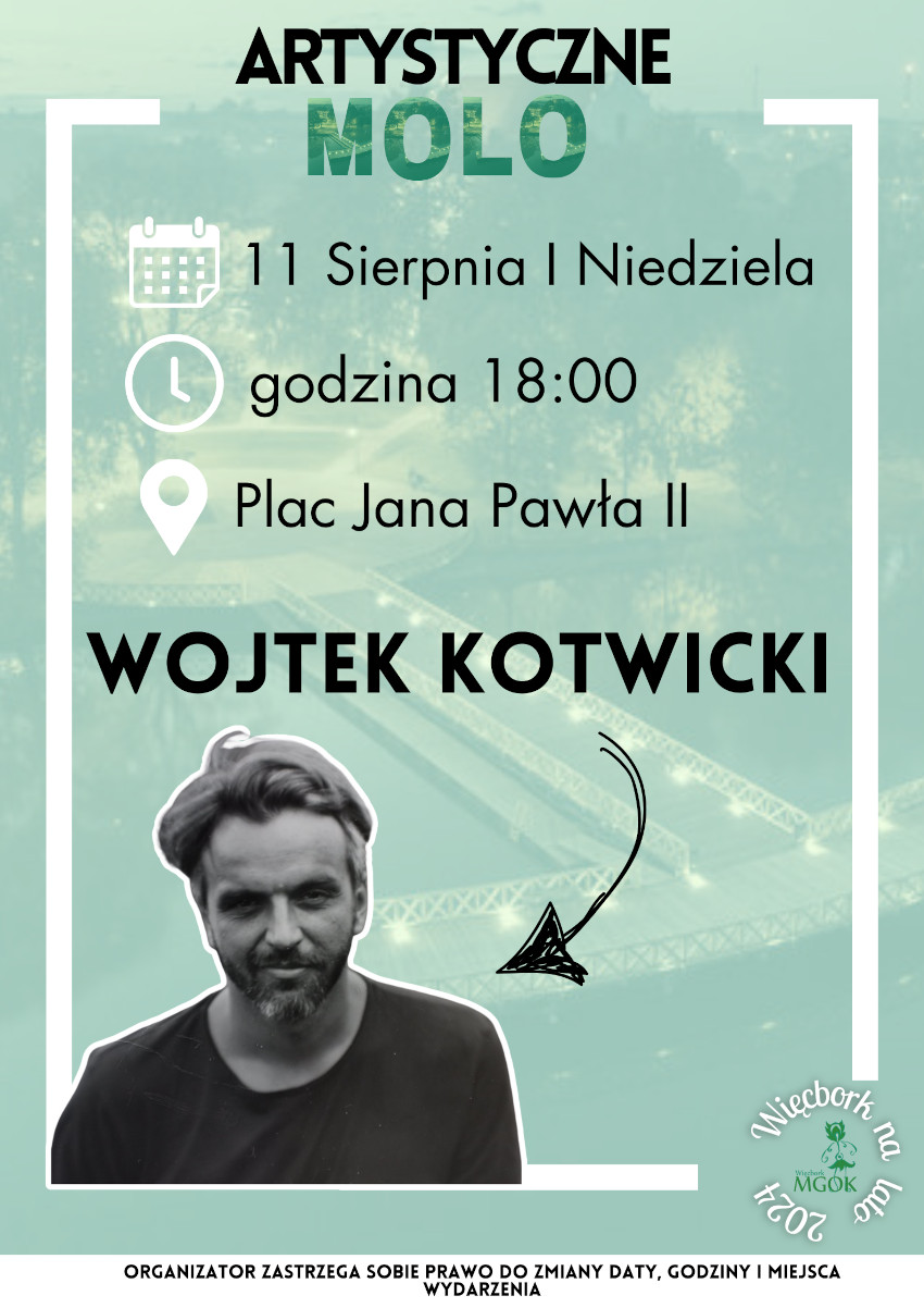 ARTYSTYCZNE MOLO – koncert Wojtek Kotwicki