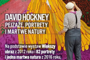David Hockney. Pejzaże, portrety i martwe natury