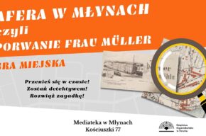 17 SIERPNIA: Afera w Młynach - gra miejska