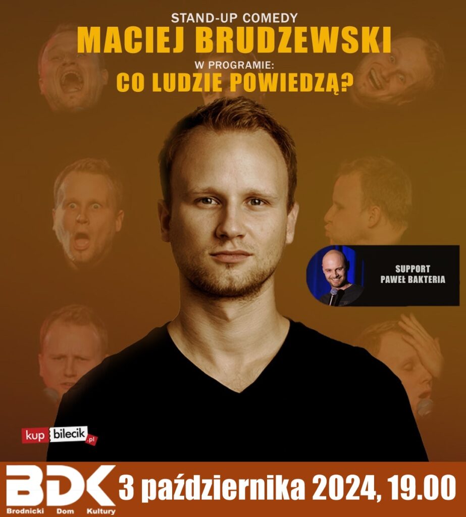 STAND-UP BRODNICA! Maciej Brudzewski Co ludzie powiedzą?''