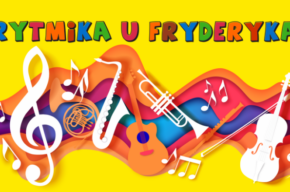 Pierwsze zajęcia z RYTMIKI U FRYDERYKA
