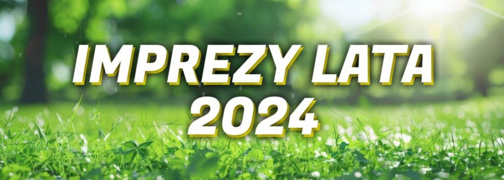 Imprezy lata 2024 – sierpień i wrzesień w Tucholi