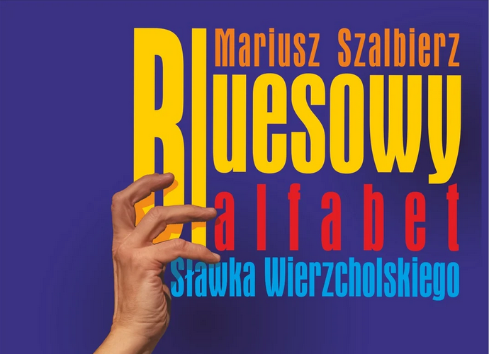 „Bluesowy alfabet Sławka Wierzcholskiego” | spotkanie autorskie i premiera książki