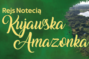 Rejs Notecią „Kujawska Amazonka”
